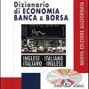 Dizionario di economia banca & borsa. Inglese-italiano, italiano-inglese. Con CD-ROM