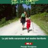 Camminate Per Tutta La Famiglia. Vol. 3 - Prealpi Trevigiane, Dolomiti, Cadore, Lago D'iseo, Monti Lessini, Monte Baldo, Valsugana...