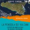 La Penisola Dei Vulcani. L'attivit Vulcanica In Italia Tra Ricerca E Prevenzione