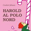 Harold Al Polo Nord. Ediz. A Colori