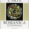 L'arte Romanica. Una Introduzione
