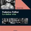 Federico Fellini. La dolce vita