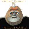 Bella E Il Gorilla. Ediz. A Colori
