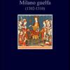 Milano guelfa (1302-1310)