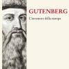Gutenberg. Inventore Della Stampa