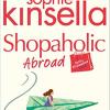 Shopaholic Abroad: (shopaholic Book 2)