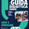 La Guida didattica 1-2-3 Arte e immagine Fabbri-Erickson
