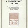 Il Triplice Voto Del 1946. Agli Esordi Della Storia Elettorale Dell'italia Repubblicana