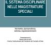 Il Sistema Disciplinare Nelle Magistrature Speciali. Normativa, Giurisprudenza, Dottrina, Regolamenti Interni
