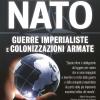 Globalizzazione della NATO. Guerre imperialiste e colonizzazioni armate