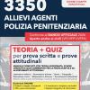 Concorso 3350 Allievi Agenti Polizia Penitenziaria: Manuale Completo Di Teoria, Schemi Operativi E Quiz Commentati Con Metodo Pratico E Simulazioni Per Superare La Prova Scritta E Attitudinale