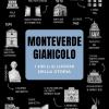 Monteverde: I 100 Luoghi Della Storia (+1)