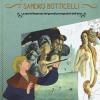 Sandro Botticelli. La Storia Illustrata Dei Grandi Protagonisti Dell'arte. Ediz. Illustrata