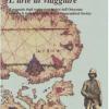 L'arte Di Viaggiare. Il Manuale Degli Esploratori Inglesi Dell'ottocento Secondo Le Indicazioni Della Royal Geographical Society