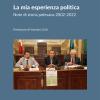 La Mia Esperienza Politica. Note Di Storia Polesana 2002-2022