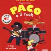 Paco E Il Rock. Ediz. Illustrata