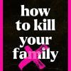 How to kill your family: Roman / Der SPIEGEL-Bestseller