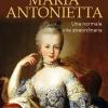 Maria Antonietta. Una normale vita straordinaria
