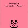 Passeggiate Con Robert Walser