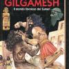 Gilgamesh. Il mondo favoloso dei sumeri