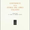 Contributi alla storia del libro italiano. Miscellanea in onore di Lamberto Donati