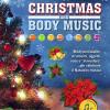 Christmas and body music. Body percussion, strumenti, oggetti, voce e 