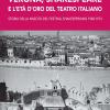Verona, Shakespeare e l'et d'oro del Teatro Romano. Storia della nascita del Festival Shakesperiano (1948-1974)
