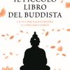 Il piccolo libro del buddista. La via per raggiungere il vero equilibrio