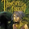 Principessa Delle Foreste. Principesse Del Regno Della Fantasia. Vol. 4