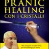 Pranic healing con i cristalli