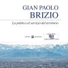Gian Paolo Brizio. La politica al servizio del territorio