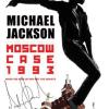 Moscow Case 1993: When King Of Pop Met The Soviets