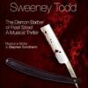 Sondheim. Sweeney Todd. The Demon Barber Of Fleet Street. A Musical Thriller