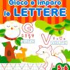 Gioco E Imparo Le Lettere. 5-6 Anni. Ediz. Illustrata
