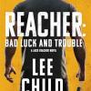 Reacher: bad luck and trouble (movie tie-in): a jack reacher novel: 11
