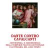 Dante Contro Cavalcanti. ortodossia E miscredenza Nella Temperie Politico-dottrinale E Letteraria Del Loro Tempo