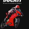 1926-2016 Ducati. 90 Anni Di Eccellenza Italiana. Ediz. Italiana E Inglese