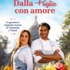 Dalla Puglia con amore. Le gustose e originali ricette di Antonella e Vinod