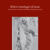 Rilievi Mitologici Di Lusso. Cicli Decorativi In Marmo Nell'edilizia Residenziale Romana