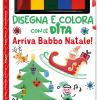 Arriva Babbo Natale! Dita Colorate. Disegna E Colora Con Le Dita. Ediz. A Colori. Ediz. A Spirale. Con Inchiostri Colorati Per Dita