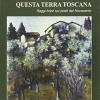 Questa Terra Toscana. Saggi Brevi Su Poeti Del Novecento