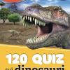 120 quiz sui dinosauri. Ediz. a colori. Ediz. a spirale