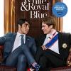 Red, white & royal blue: movie tie-in edition