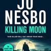 Killing Moon: The New #1 Sunday Times Bestselling Thriller: 19