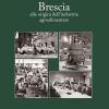 Brescia. Alle Origini Dell'industria Alimentare