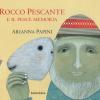 Rocco Pescante E Il Pesce Memoria. Ediz. A Colori
