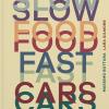 Slow Food, Fast Cars. Casa Maria Luigia. Storie E Ricette. Ediz. Illustrata