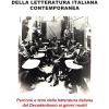 Per Un'ecologia Della Letteratura Italiana Contemporanea. Percorsi E Temi Della Letteratura Italiana Dal Decadentismo Ai Giorni Nostri