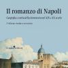 Il romanzo di Napoli. Geografia e storia della letteratura nel XIX e XX secolo