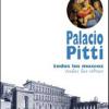 Palacio Pitti. La guia official. Todos los museos, todas las obras